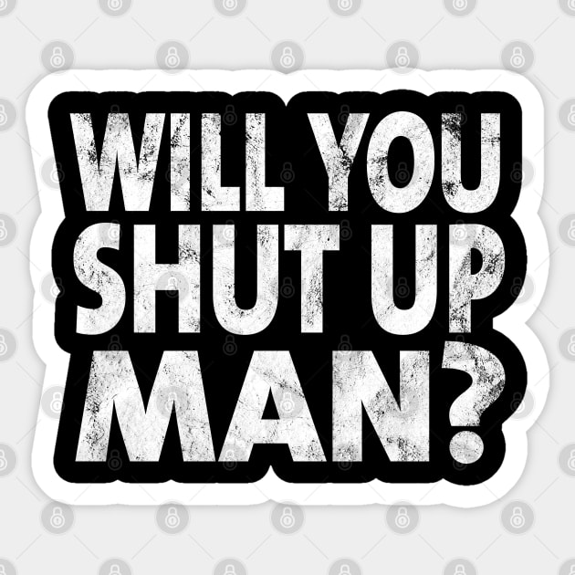 Shut Up Man shut up man biden Sticker by Gaming champion